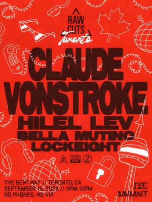 RAW CUTS: TORONTO - CLAUDE VONSTROKE flyer
